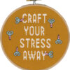 Craft your stress away - Ø 15 cm 1 Craft your stress away - Ø 15 cm
